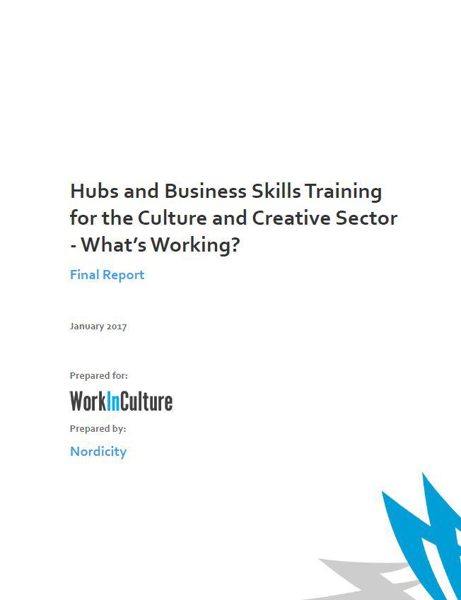 Hubs and Business Skills Training for the Culture and Creative Sector - What's Working?